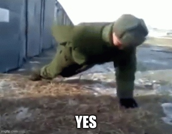 Slavic Push-Up | YES | image tagged in slavic push-up | made w/ Imgflip meme maker