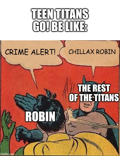 Batman Slapping Robin Meme - Imgflip