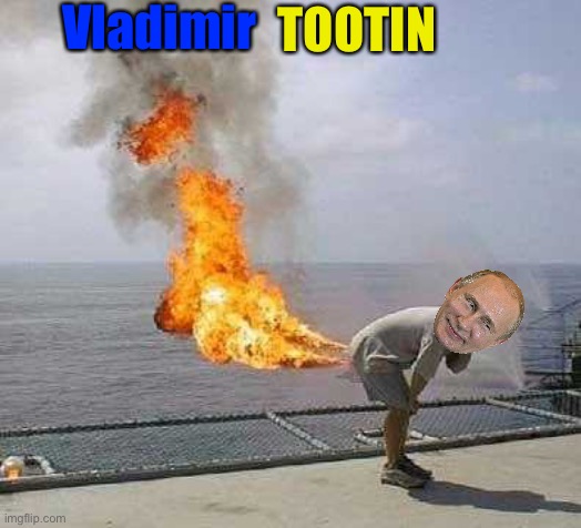 I hate him | Vladimir; TOOTIN | image tagged in memes,darti boy | made w/ Imgflip meme maker