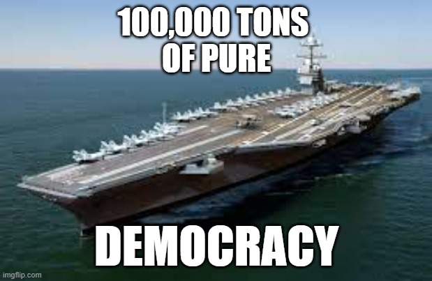 100,000 tons of oure democracy | 100,000 TONS 
OF PURE; DEMOCRACY | image tagged in usa,freedom,democracy,weapons | made w/ Imgflip meme maker