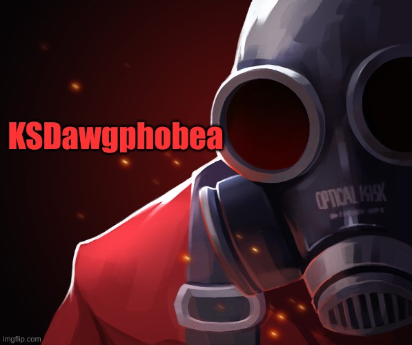 Red Pyro | KSDawgphobea | image tagged in red pyro | made w/ Imgflip meme maker