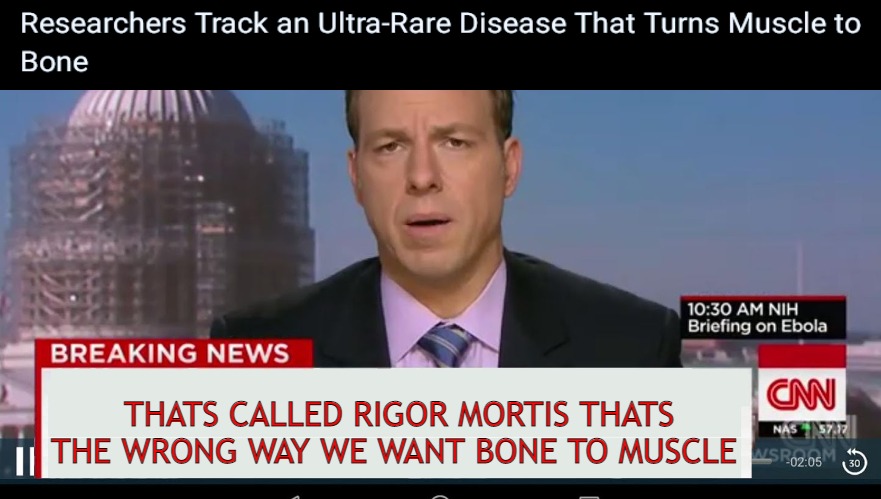 THIS STUFF HAS TO BE FICTION! | THATS CALLED RIGOR MORTIS THATS THE WRONG WAY WE WANT BONE TO MUSCLE | image tagged in cnn breaking news template,meme | made w/ Imgflip meme maker