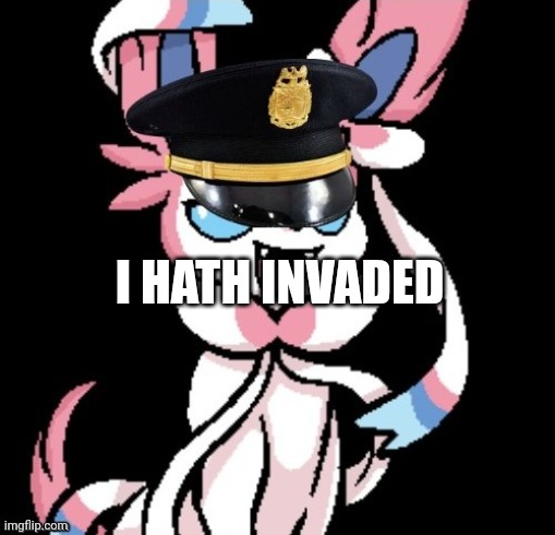 Sargent joy Ceres himself | I HATH INVADED | image tagged in sargent joy ceres himself | made w/ Imgflip meme maker