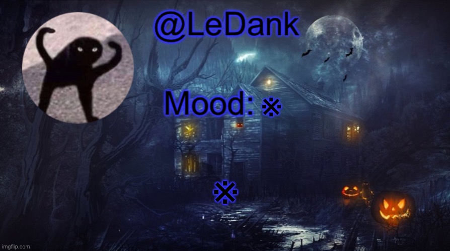 ※ | ※; ※ | made w/ Imgflip meme maker