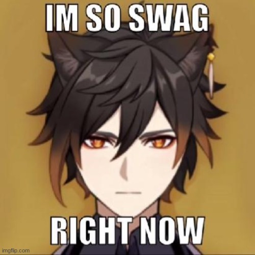 SOOOOO SWAG | image tagged in eheehhehee | made w/ Imgflip meme maker