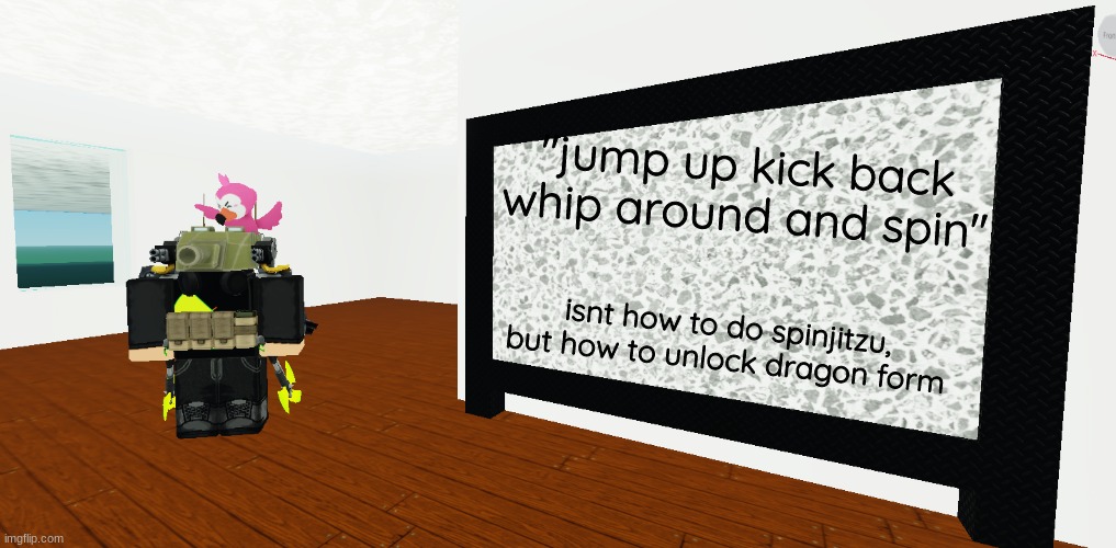 mrbreakchain's announce temp 3 | "jump up kick back whip around and spin"; isnt how to do spinjitzu, but how to unlock dragon form | image tagged in mrbreakchain's announce temp 3 | made w/ Imgflip meme maker