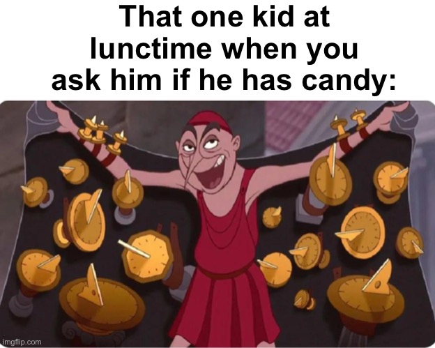 "I've got a whole stack" | That one kid at lunctime when you ask him if he has candy: | image tagged in blank white template,memes,unfunny | made w/ Imgflip meme maker