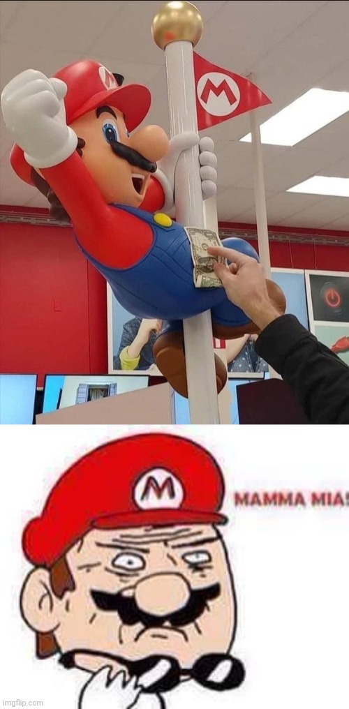 No way Mario | image tagged in mamma mia,stripper,mario,memes,meme,super mario | made w/ Imgflip meme maker