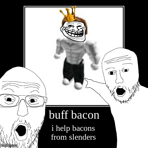 buff bacon | image tagged in funny,demotivationals | made w/ Imgflip demotivational maker