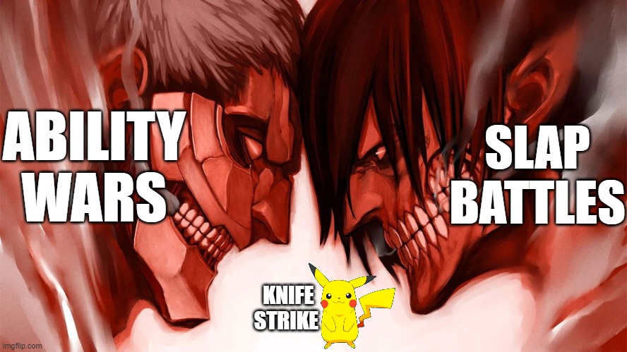 Ability wars is better??? | SLAP BATTLES; ABILITY WARS; KNIFE STRIKE | image tagged in roblox meme | made w/ Imgflip meme maker