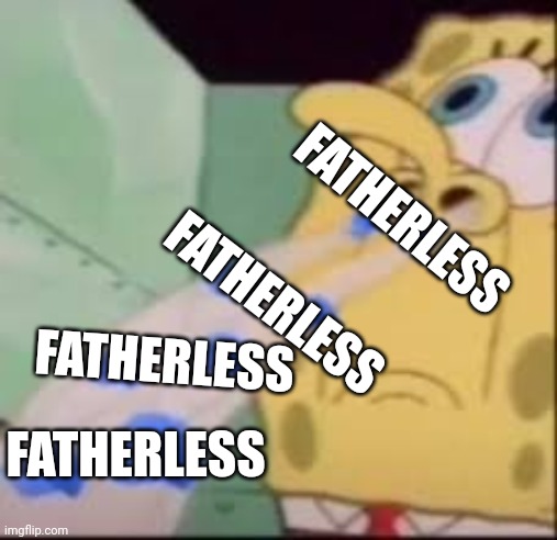 I smell cap | FATHERLESS FATHERLESS FATHERLESS FATHERLESS | image tagged in i smell cap | made w/ Imgflip meme maker