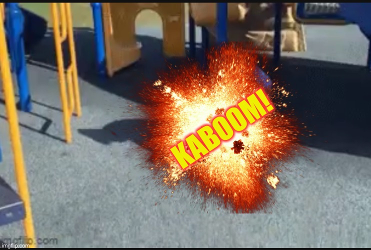 KABOOM! | made w/ Imgflip meme maker