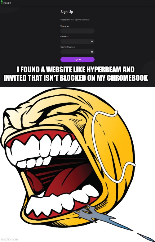I FOUND A WEBSITE LIKE HYPERBEAM AND INVITED THAT ISN'T BLOCKED ON MY CHROMEBOOK | made w/ Imgflip meme maker