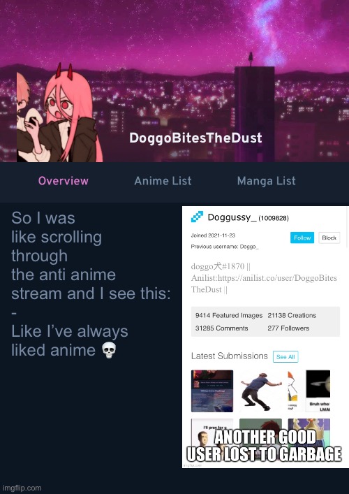 I confus | So I was like scrolling through the anti anime stream and I see this:
-
Like I’ve always liked anime 💀 | image tagged in doggos anilist temp ver 4 | made w/ Imgflip meme maker