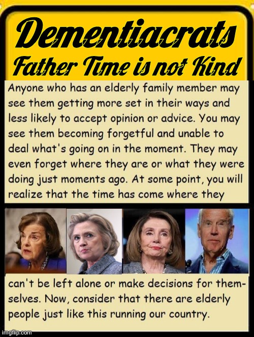 Dementiacrats over the hill | Dementiacrats; Father Time is not Kind | image tagged in democrats | made w/ Imgflip meme maker