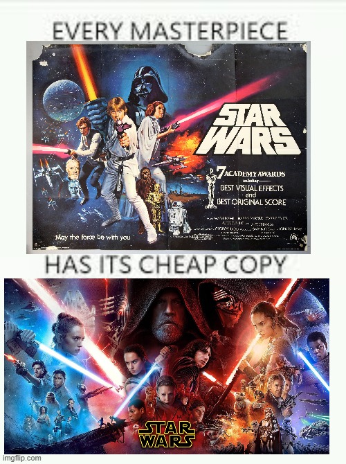 The sequels are soo boring | image tagged in every masterpiece has its cheap copy | made w/ Imgflip meme maker