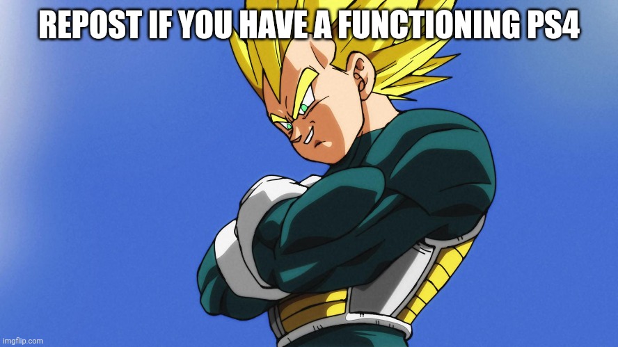 REPOST IF YOU HAVE A FUNCTIONING PS4 | made w/ Imgflip meme maker