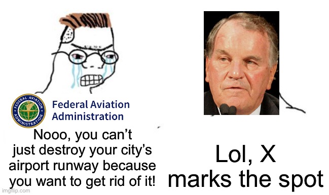 Chicago corruption at its most hilarious. Look up Meigs Field if you don’t get it | Lol, X marks the spot; Nooo, you can’t just destroy your city’s airport runway because you want to get rid of it! | image tagged in zoomer vs boomer,chicago,meigs field,richard daley | made w/ Imgflip meme maker