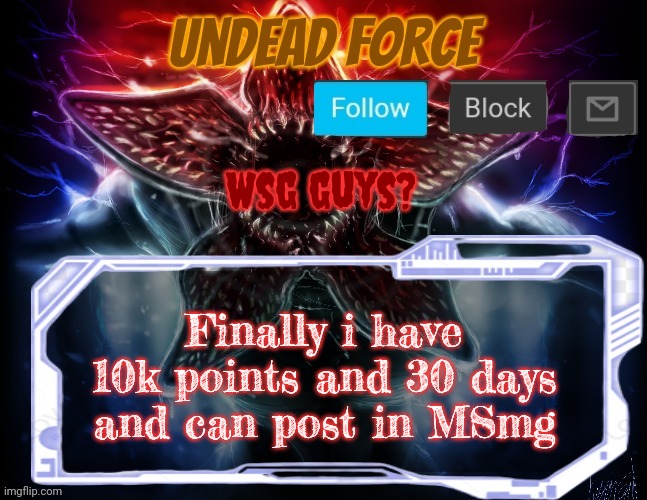 Guess who's back (: | Wsg guys? Finally i have 10k points and 30 days and can post in MSmg | image tagged in meme force halloween '22 temp | made w/ Imgflip meme maker