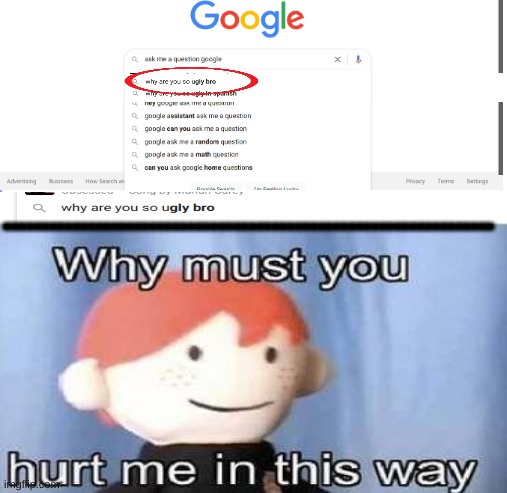 i just asked google a question   :( | ---------------------------------------------------------------- | image tagged in modern white back | made w/ Imgflip meme maker