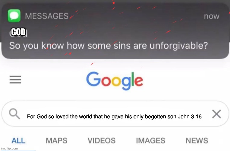 God | GOD; For God so loved the world that he gave his only begotten son John 3:16 | image tagged in god text message | made w/ Imgflip meme maker