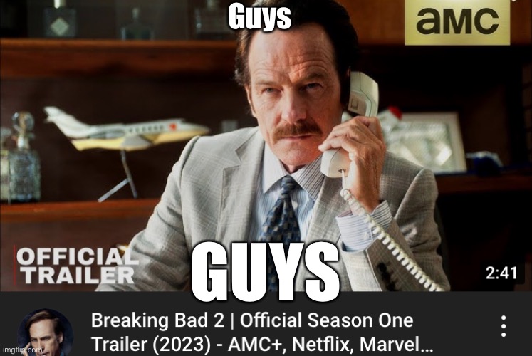 “Saul…. I am alive.” | Guys; GUYS | made w/ Imgflip meme maker