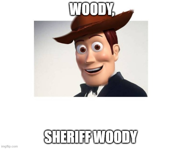 Woody Bond | WOODY, SHERIFF WOODY | image tagged in james bond,toy story | made w/ Imgflip meme maker