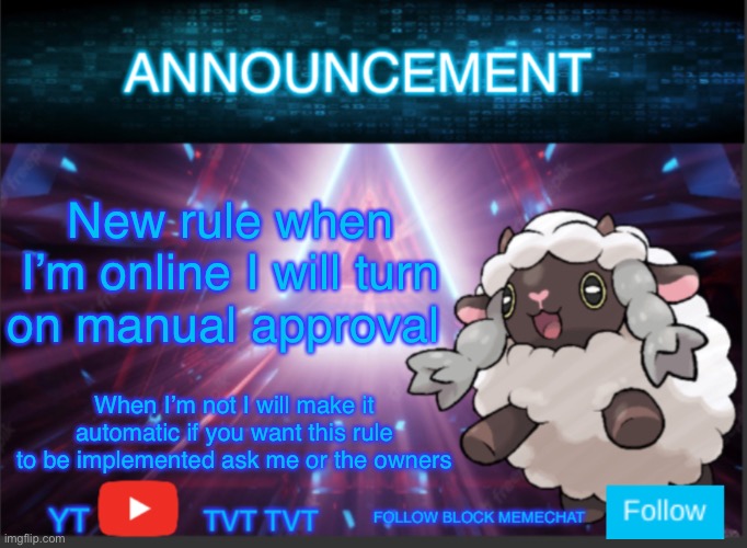 Neoninaslime announcement template updated | New rule when I’m online I will turn on manual approval; When I’m not I will make it automatic if you want this rule to be implemented ask me or the owners | image tagged in neoninaslime announcement template updated | made w/ Imgflip meme maker