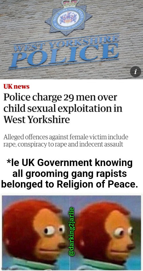 Must. Hold. Progressiveness. Not racist. Anymore. | *le UK Government knowing all grooming gang rapists belonged to Religion of Peace. @darking2jarlie | image tagged in united kingdom,progressive,liberal logic,religion of peace,liberals,rapist | made w/ Imgflip meme maker
