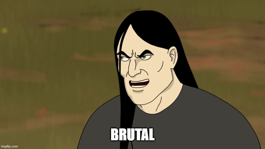 Nathan Explosion Brutal | BRUTAL | image tagged in nathan explosion brutal | made w/ Imgflip meme maker