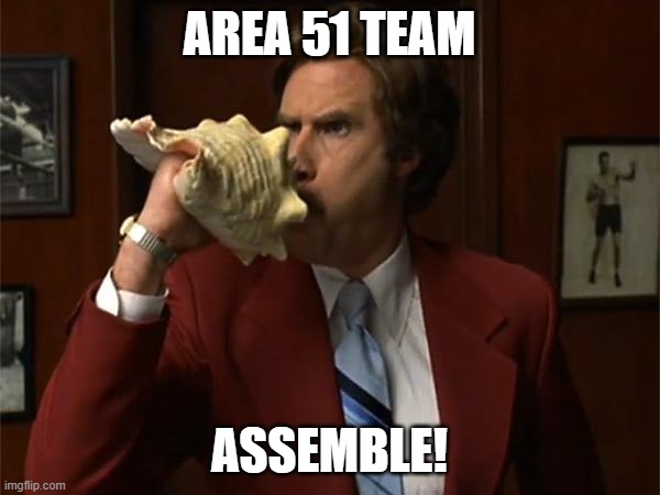 AREA 51 TEAM ASSEMBLE! | image tagged in news team assemble | made w/ Imgflip meme maker