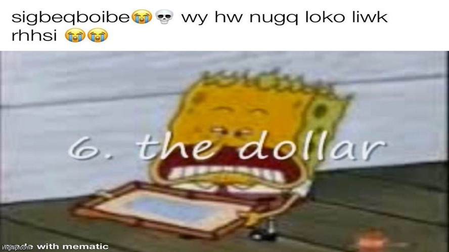 Day 2 of posting SpongeBob memes for no reason | made w/ Imgflip meme maker