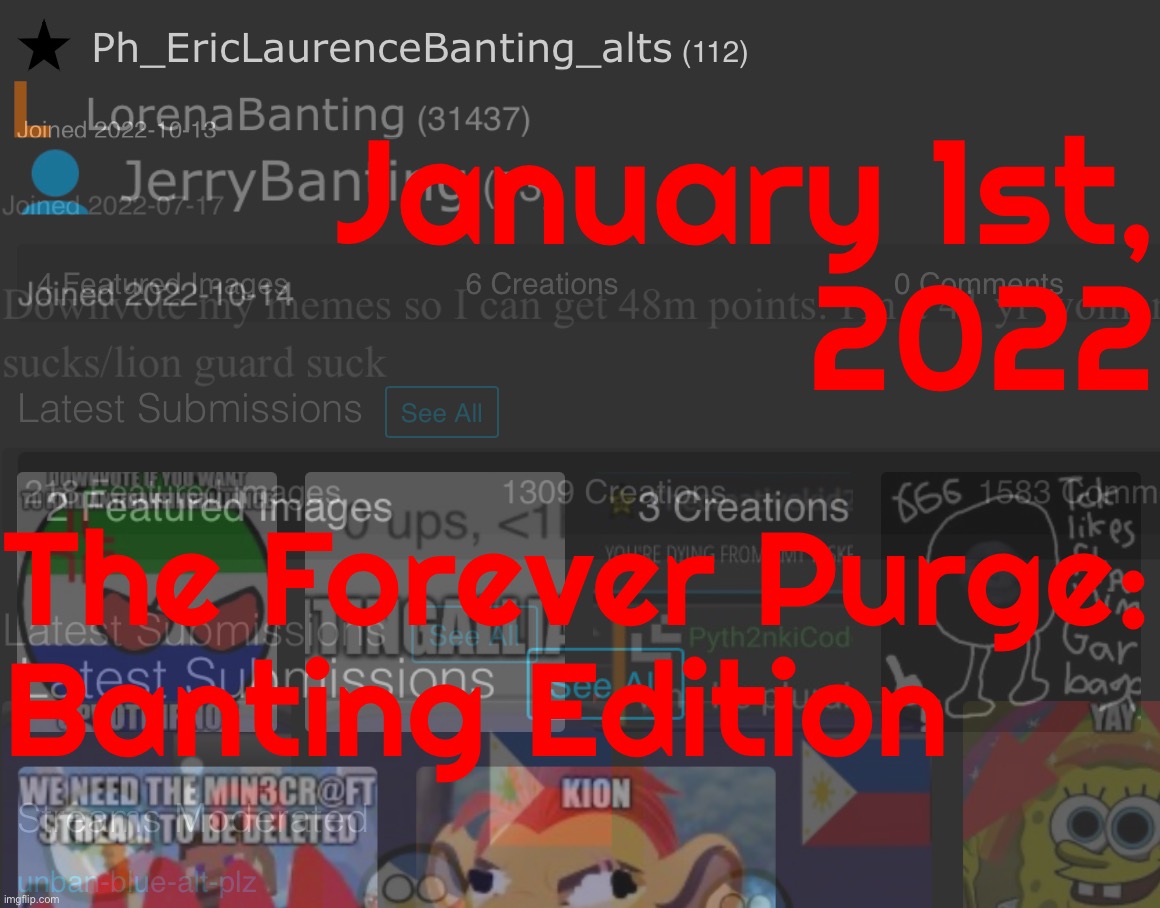 Now featuring Guest Star Jerry Banting. Keep on constant watch of these three, as their tree has a history of these same actions | January 1st,
2022; The Forever Purge:
Banting Edition | made w/ Imgflip meme maker
