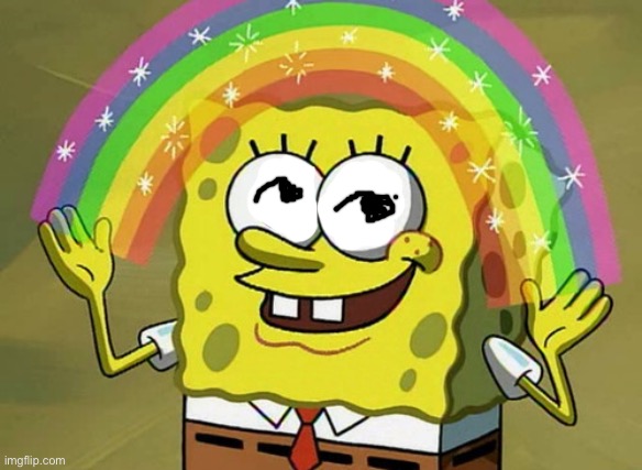 SpongeBob smirk (mod note: spire when someone ratios her) | image tagged in memes,imagination spongebob | made w/ Imgflip meme maker