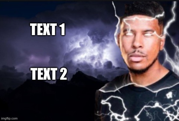 New temp ^^ | TEXT 1; TEXT 2 | image tagged in lightning man | made w/ Imgflip meme maker