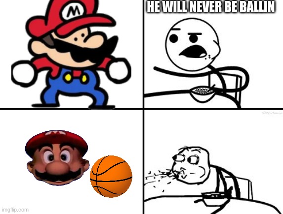 He will never | HE WILL NEVER BE BALLIN | image tagged in he will never | made w/ Imgflip meme maker