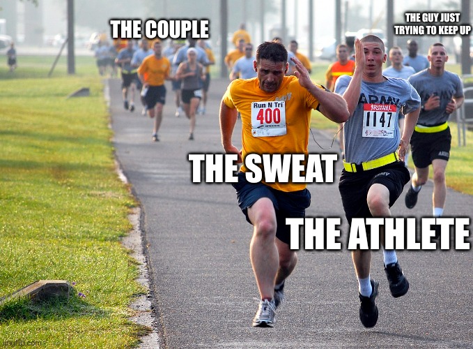 Marathon | THE GUY JUST TRYING TO KEEP UP; THE COUPLE; THE SWEAT; THE ATHLETE | image tagged in running,atheism | made w/ Imgflip meme maker