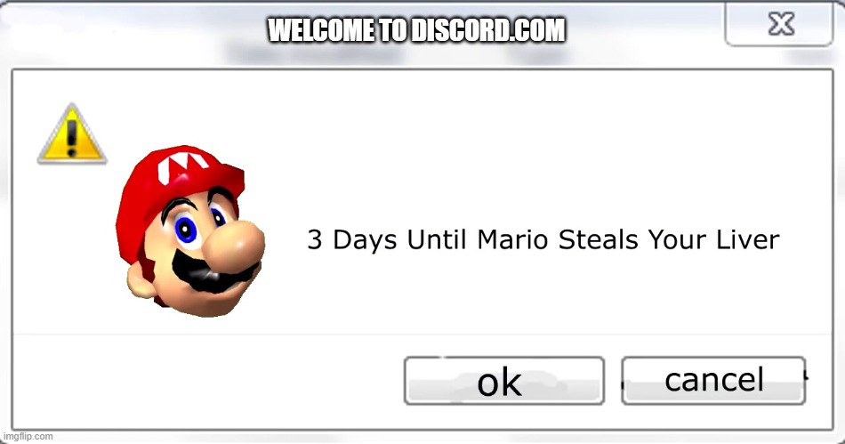 Discord kitten steals ur liver | WELCOME TO DISCORD.COM | image tagged in 3 days until mario steals your liver | made w/ Imgflip meme maker