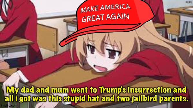 When MAGA puts Trump ahead of their own children | image tagged in anime maga | made w/ Imgflip meme maker