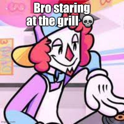 Synthz McWave | Bro staring at the grill 💀 | image tagged in synthz mcwave | made w/ Imgflip meme maker