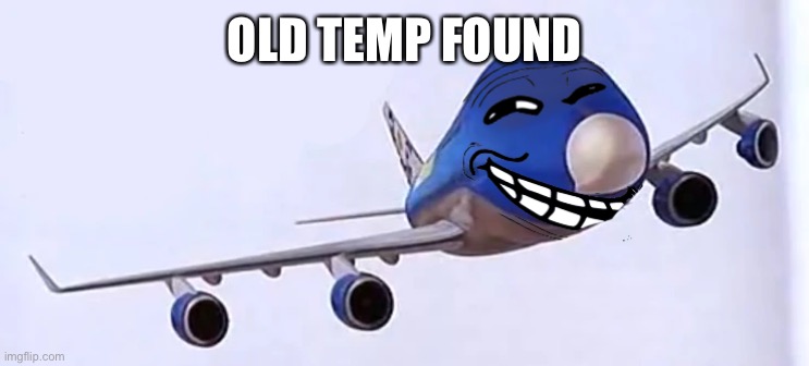 9/11 funny | OLD TEMP FOUND | image tagged in 9/11 funny | made w/ Imgflip meme maker