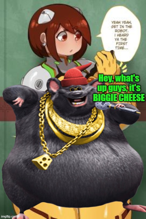 Hey, what's up guys, it's BIGGIE CHEESE | made w/ Imgflip meme maker
