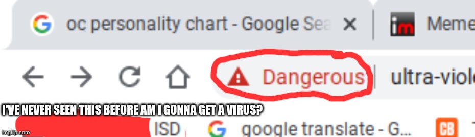 uhhhhhhhhhhhhhhhhhh | I'VE NEVER SEEN THIS BEFORE AM I GONNA GET A VIRUS? | made w/ Imgflip meme maker