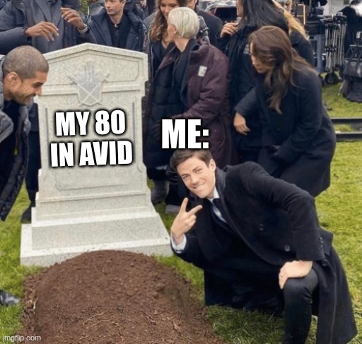 Grant Gustin over grave | ME:; MY 80 IN AVID | image tagged in grant gustin over grave | made w/ Imgflip meme maker