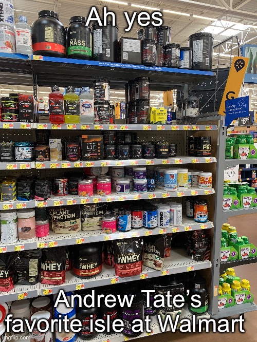 Andrew Tate | Ah yes; Andrew Tate’s favorite isle at Walmart | image tagged in andrew tate,tate,walmart | made w/ Imgflip meme maker