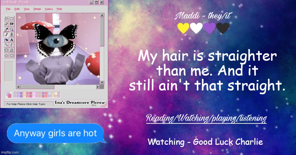 maddi's template :p | My hair is straighter than me. And it still ain't that straight. Watching - Good Luck Charlie | image tagged in maddi's template p | made w/ Imgflip meme maker