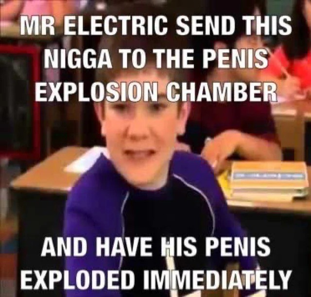 High Quality Mr Electric Send This N*gga To The Penis Explosion Chamber Blank Meme Template