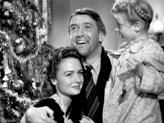 it's a wonderful life | image tagged in it's a wonderful life | made w/ Imgflip meme maker