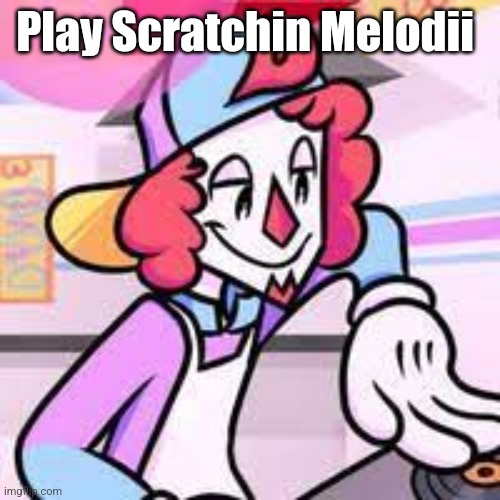 Synthz McWave | Play Scratchin Melodii | image tagged in synthz mcwave | made w/ Imgflip meme maker