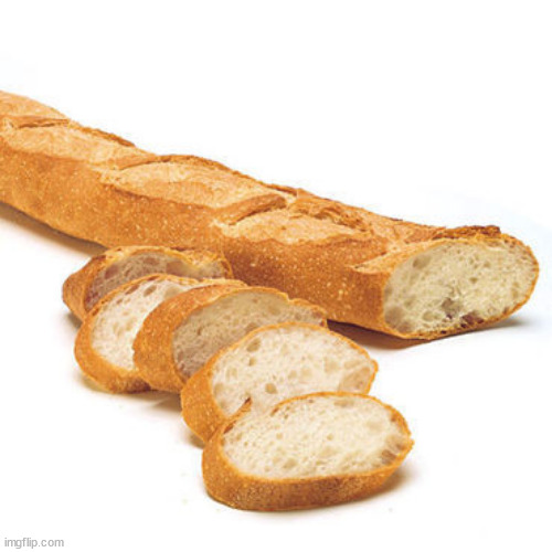 French Bread Baguette | image tagged in french bread baguette | made w/ Imgflip meme maker